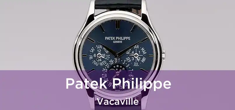  Patek Philippe Vacaville